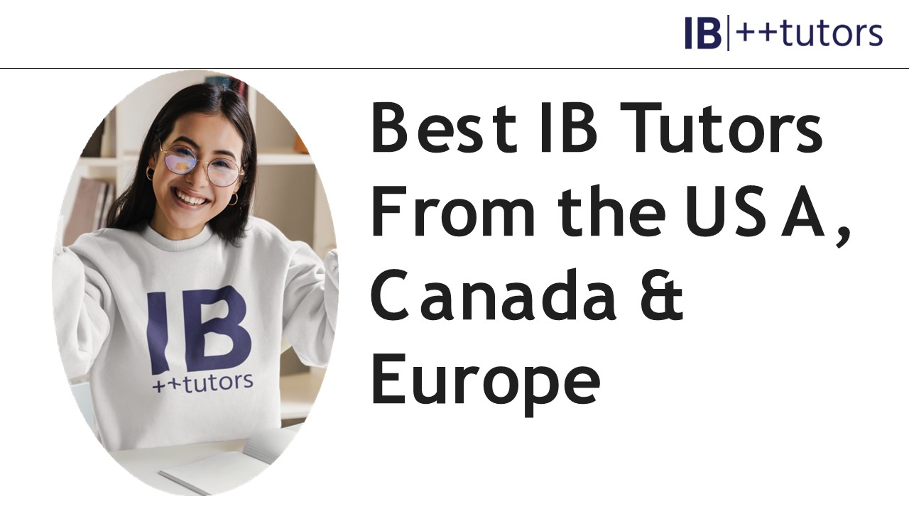 Best IB tutors from USA, Canada & Europe - PPT