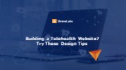 Telemedicine Website Design Tips | BraveLabs