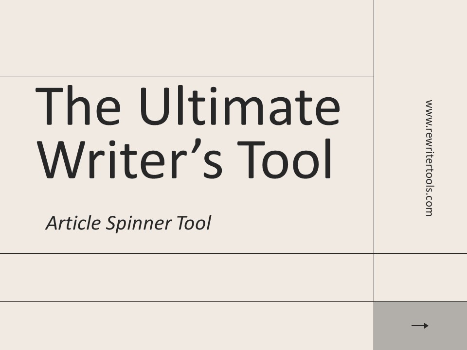The Ultimate Writer’s Tool | Article Spinner Tool