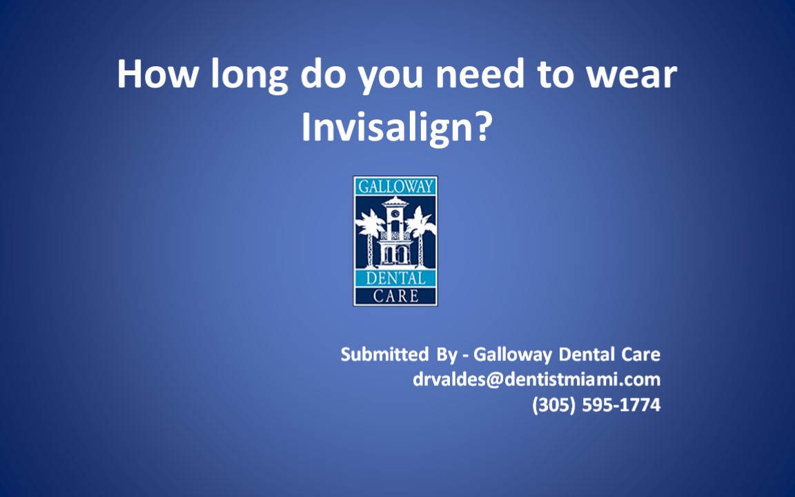 How long do you need to wear Invisalign? (1)