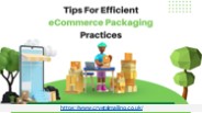 Tips For Efficient eCommerce Packaging Practices