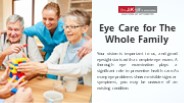 Eye Care for The  Whole Family