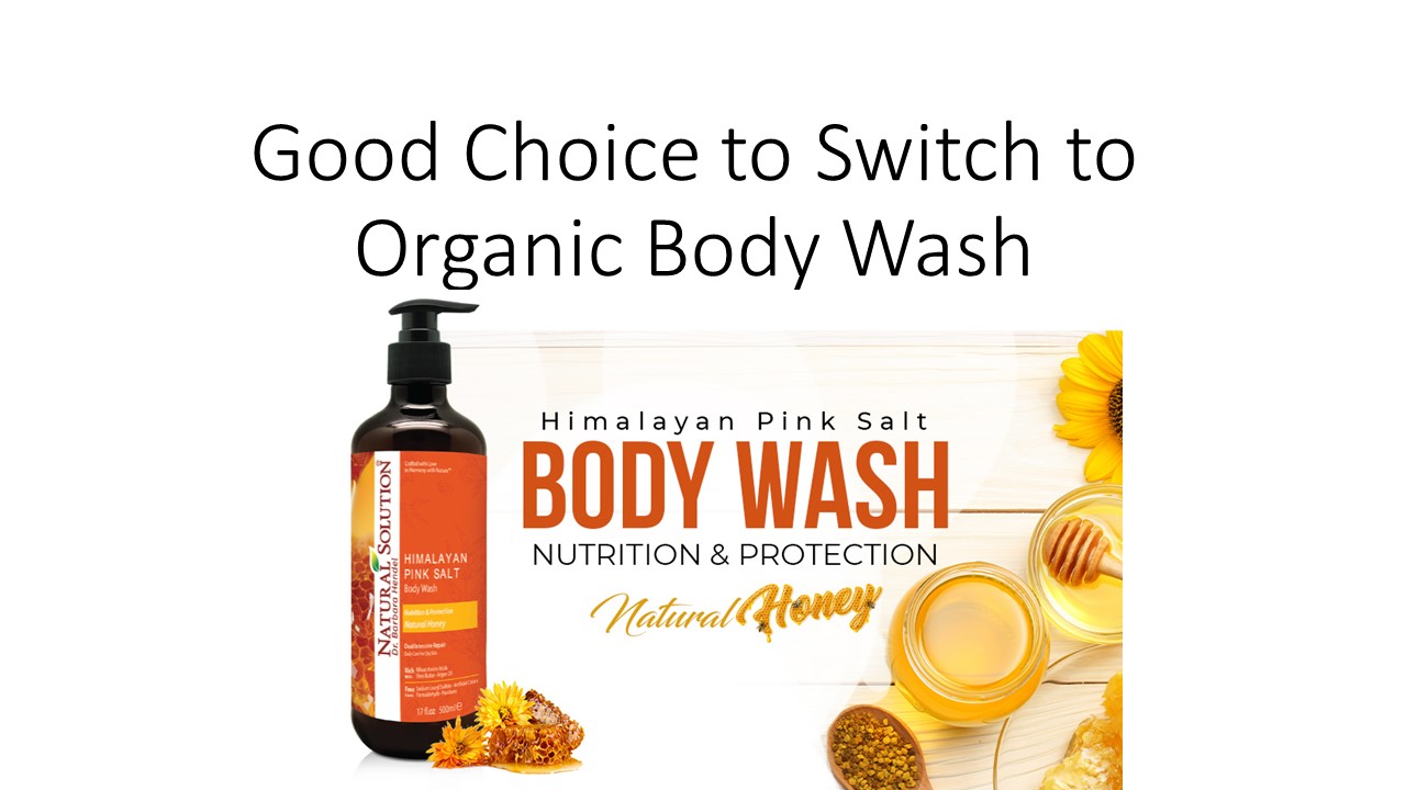 Good Choice to Switch to Organic Body Wash