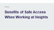 Benefits of Safe Access When Working at Heights