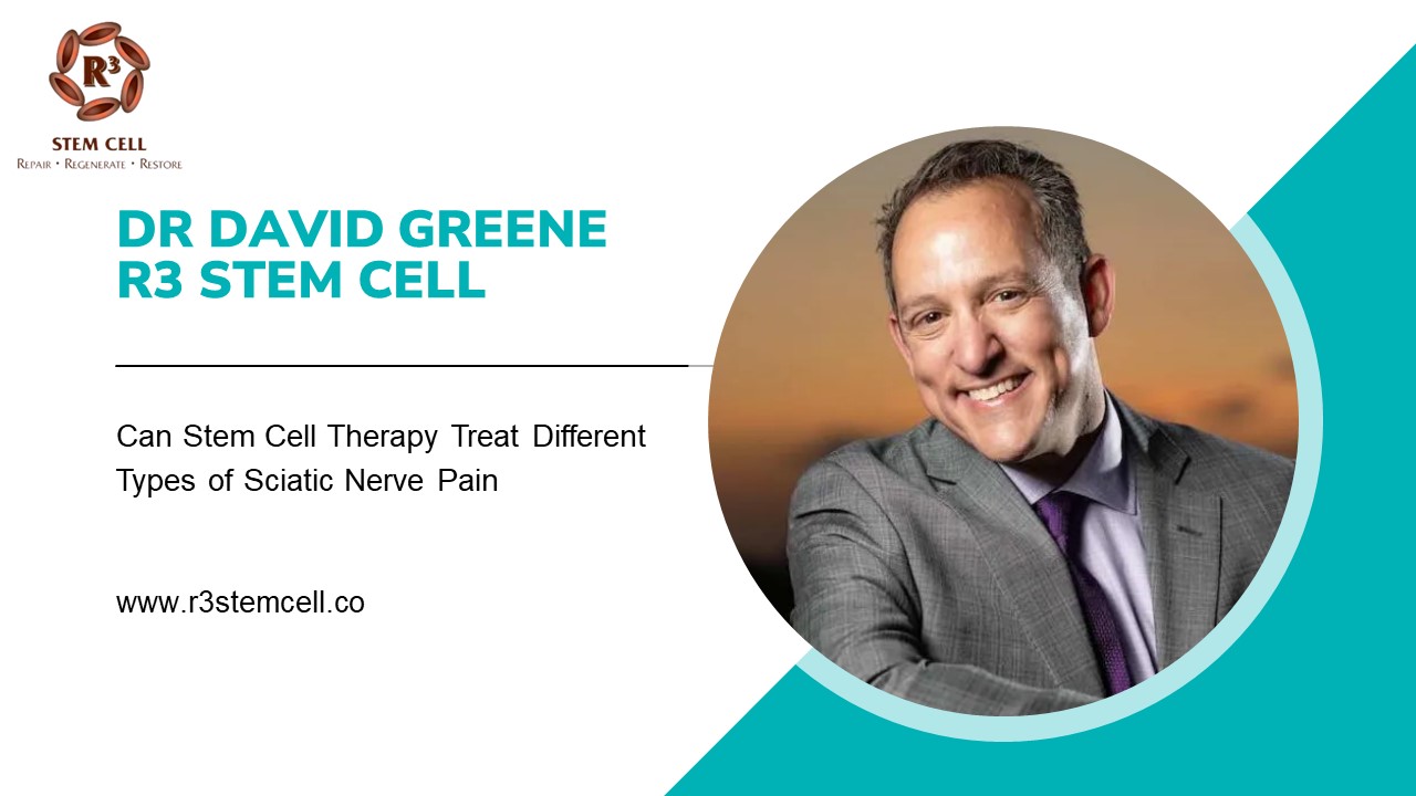PPT – R3 Stem Cell Treatment for Sciatic Nerve Pain | Dr David Greene ...