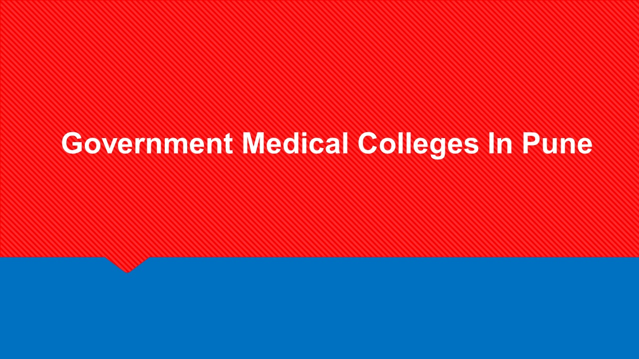 Government Medical Colleges In Pune