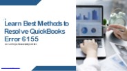 Learn Best Methods to Resolve QuickBooks Error 6155