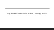 Why Not Standard Custom Delta 8 Cartridge Boxes?