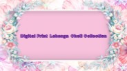 Digital Print Lehenga Choli Collection