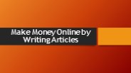 Make Money Online by Writing Articles