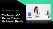 The Impact Of Online Learning On Mental Health