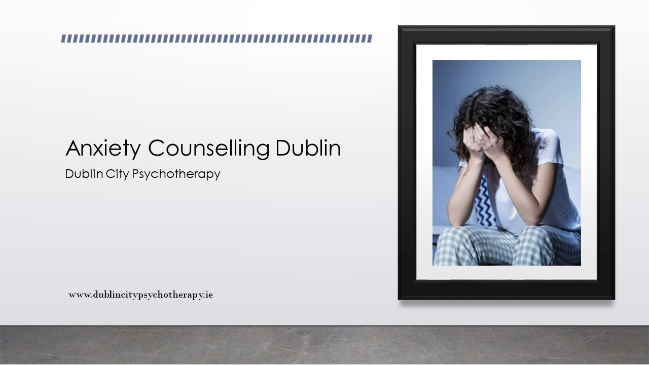 PPT Anxiety Therapy Dublin Dublin City Psychotherapy PowerPoint presentation free to