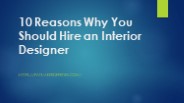 Reasons Why You Should Hire an Interior Designer
