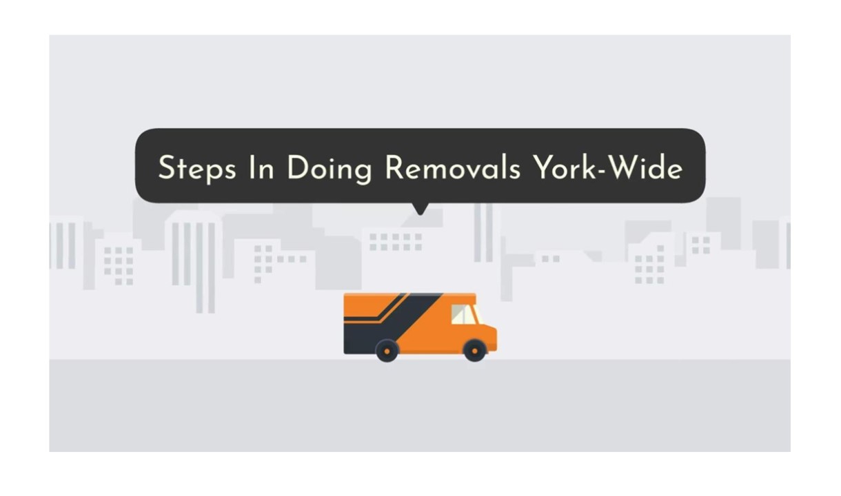 Steps In Doing Removals York-Wide