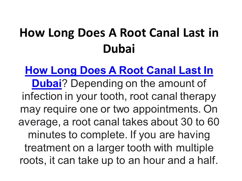How Long Does A Root Canal Last In Dubai