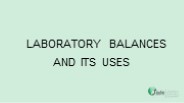 Laboratory Balances and Its Uses
