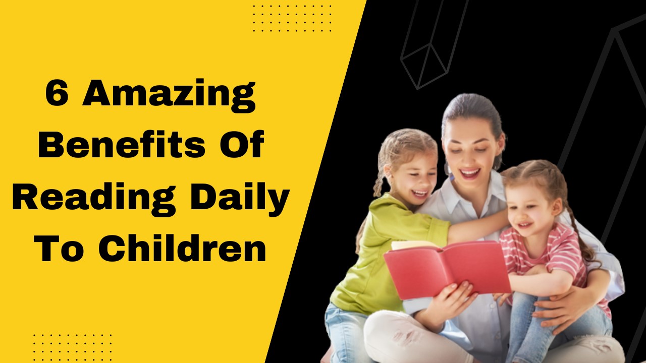 PPT 6 Amazing Benefits of Reading Daily to Children PowerPoint