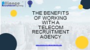 THE BENEFITS OF WORKING WITH A TELECOM RECRUITMENT AGENCY
