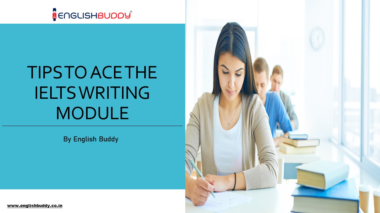 TIPS TO ACE THE IELTS WRITING MODULE.