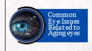 Common Eye Issues Related to Aging eyes