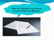 How Can Business Agreement Lawyers Help Your Business