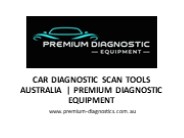 Premium Diagnostic Equipment - Car Diagnostic Scan Tools Australia