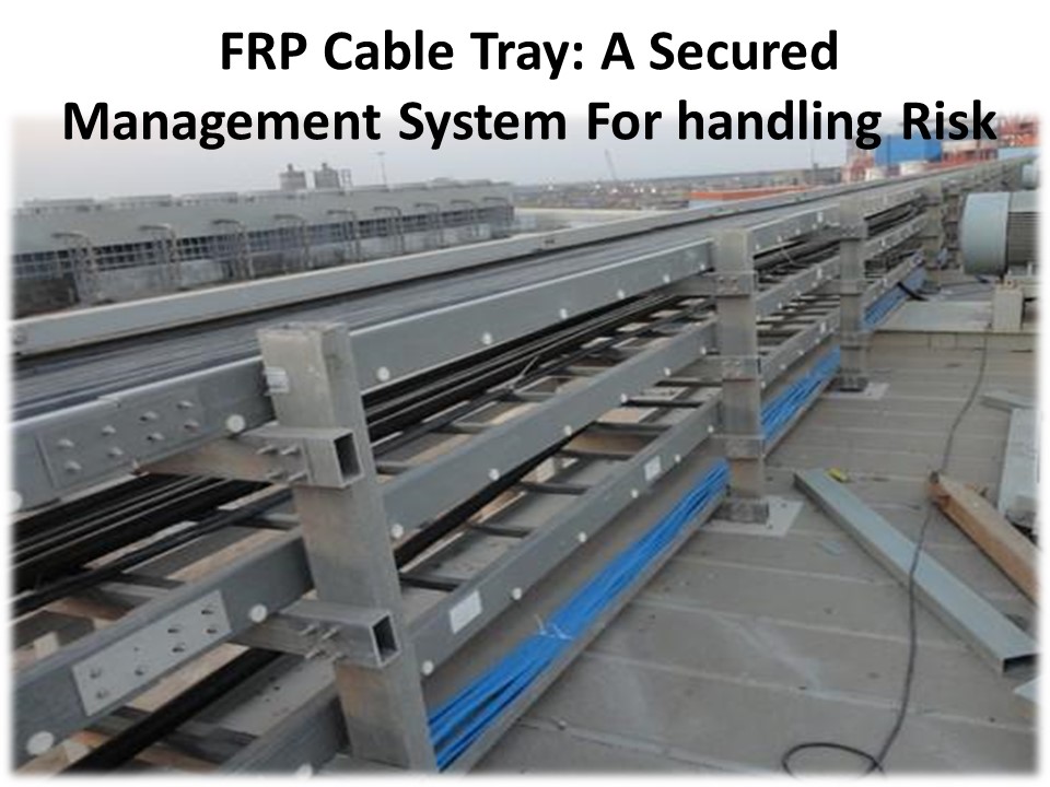 The Function of the FRP cable trays