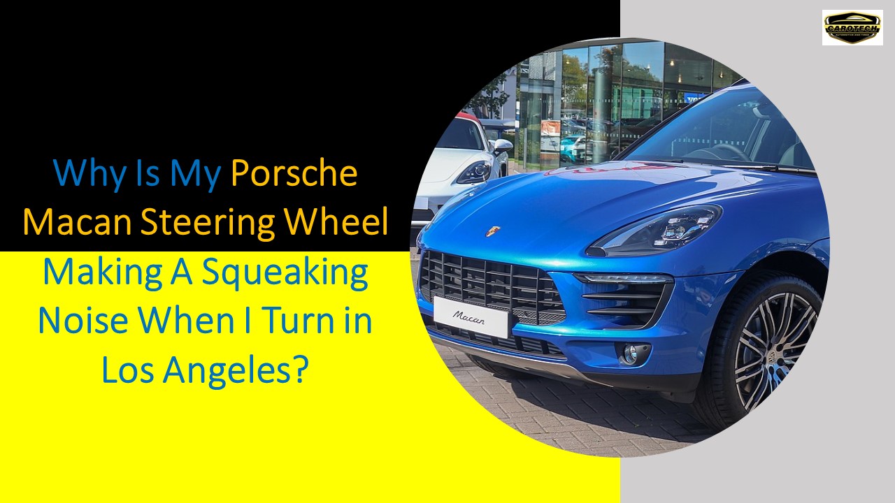 PPT Why Is My Porsche Macan Steering Wheel Making A Squeaking Noise