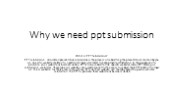 why ppt submission is important