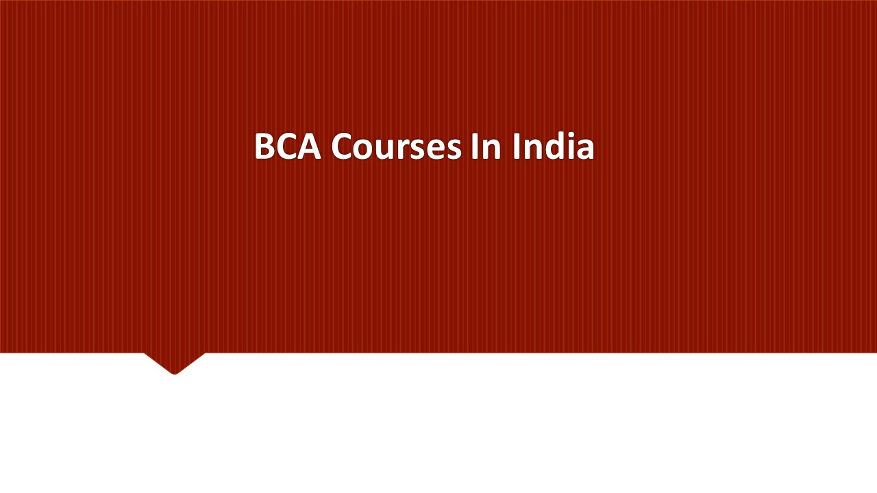 BCA Courses In India