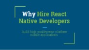 Why Hire React Native Developers (1)