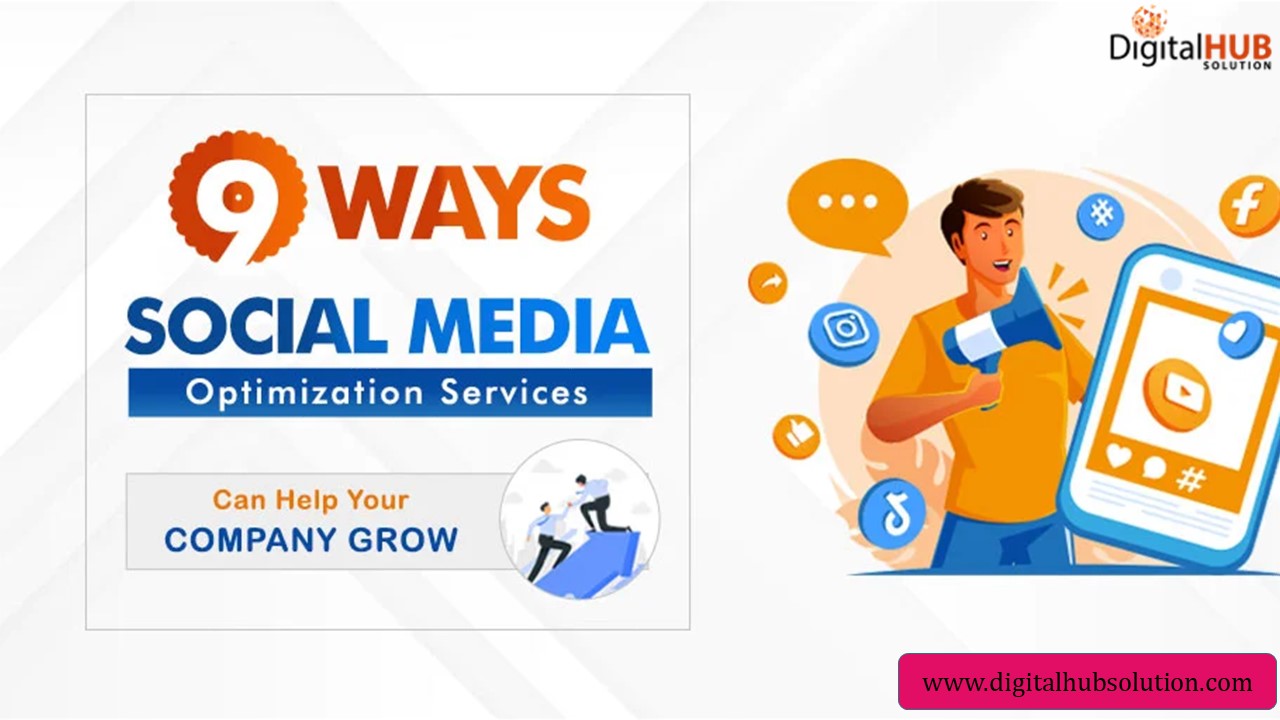 9 Ways Social Media Optimization Services Can Grow Company