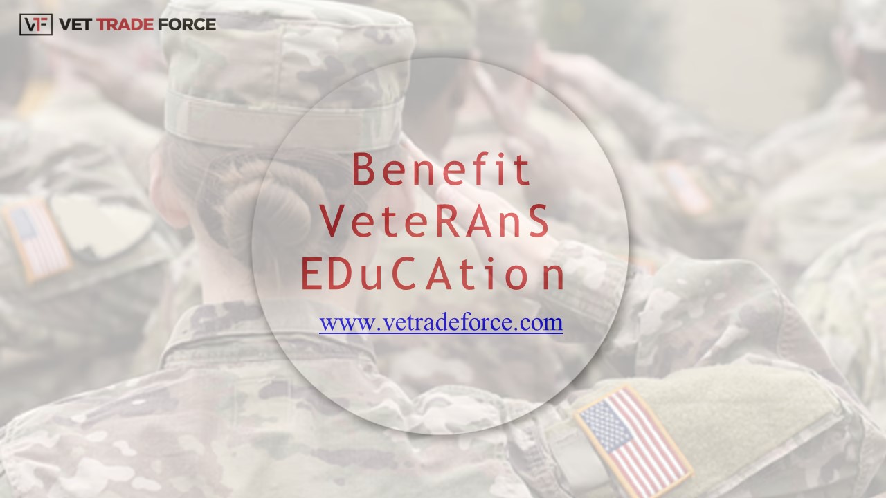 Benefit Veterans Education