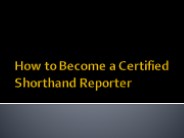 Certified Shorthand Reporter