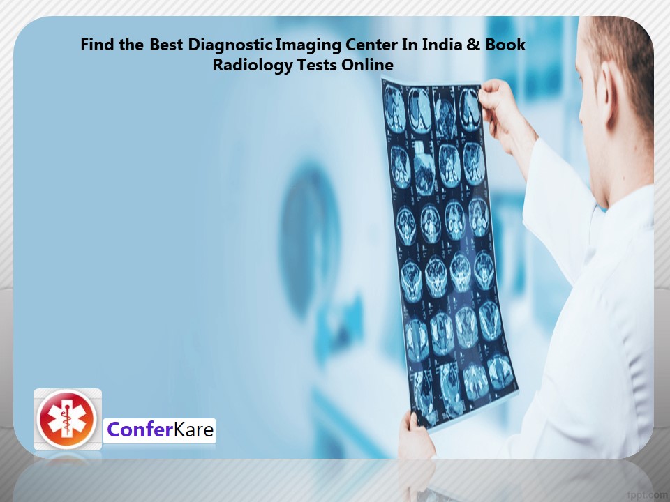 PPT Find the Best Diagnostic Imaging Center In India & Book Radiology