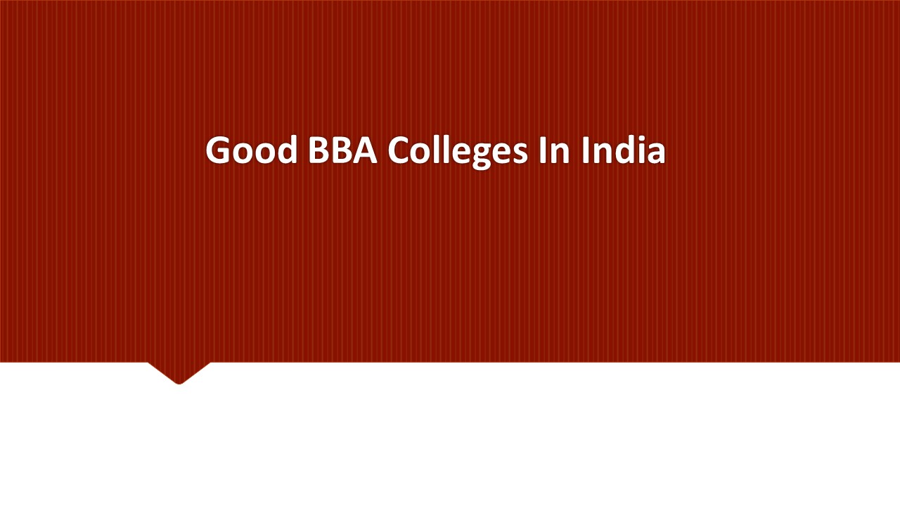 Good BBA Colleges In India