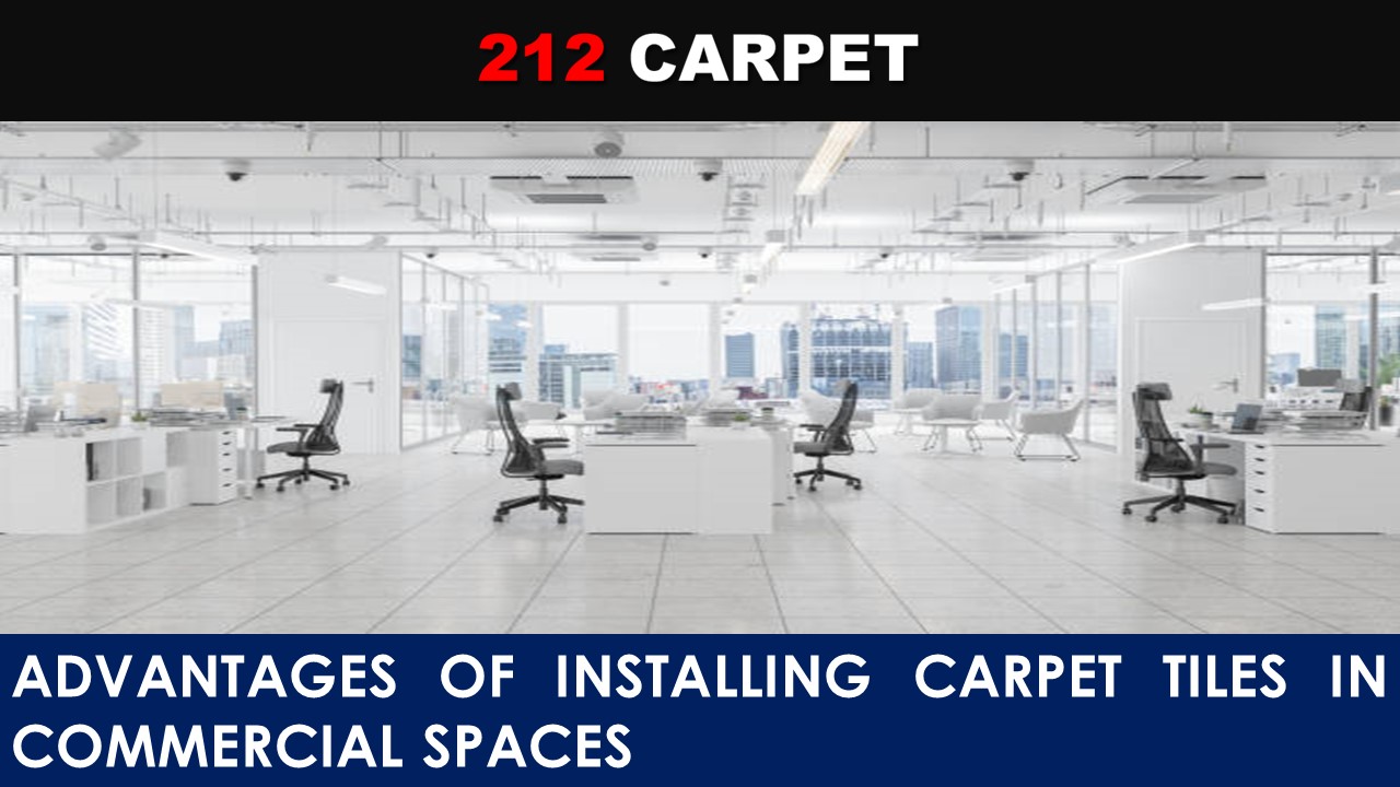 PPT Advantages of Installing Carpet Tiles in Commercial Spaces