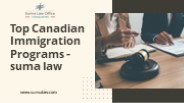Top Canadian Immigration Programs - Suma Law