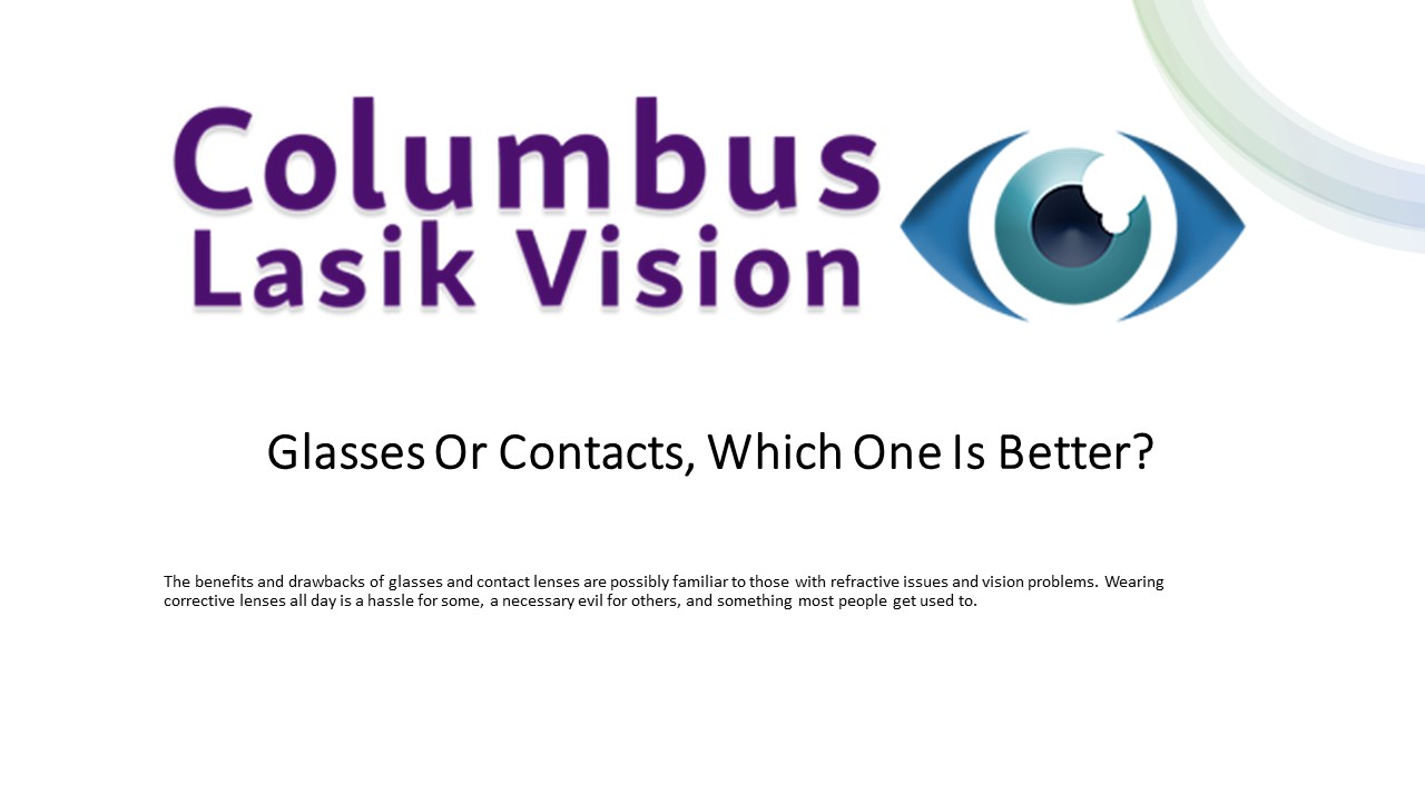 Glasses Or Contacts, Which One Is Better