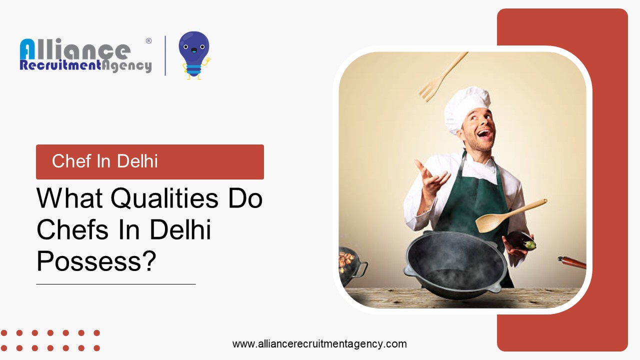 What qualities do chefs in Delhi possess?