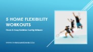 5 Home Flexibility Workouts