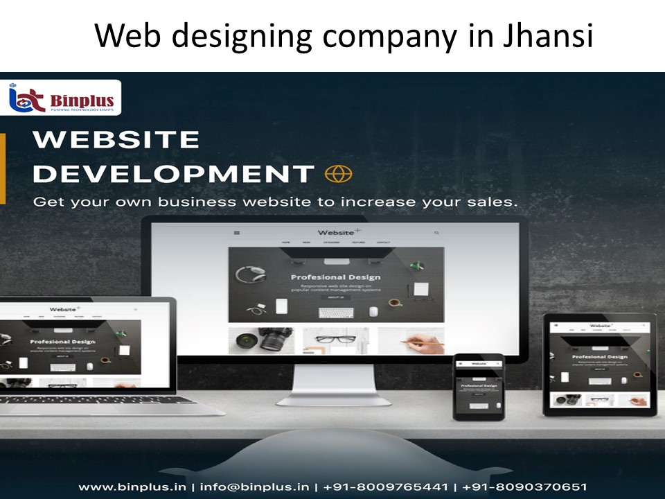 Searching a Web designing company in Jhansi- Binplus Technology