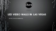LED VIDEO WALLS IN LAS VEGAS
