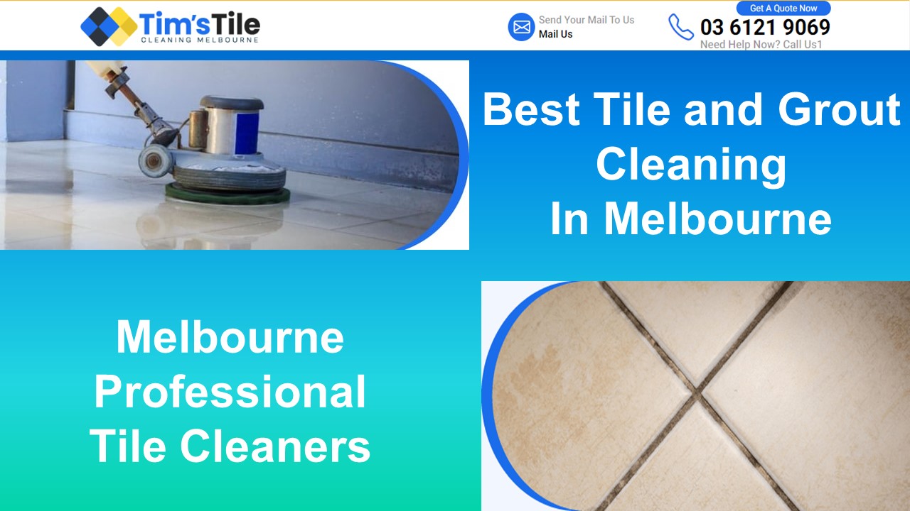 Tims Tile and Grout Cleaning Melbourne