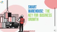 Smart Warehouse: The Key For Business Growth