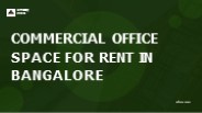 Commercial office space for rent in Bangalore