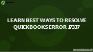 Learn Best Ways to Resolve QuickBooks Error 17337