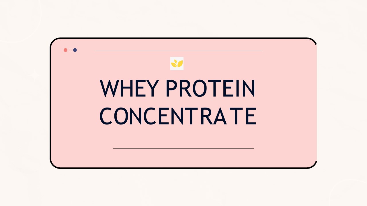 Whey protein concentrate