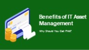 Benefits of IT Assets Management