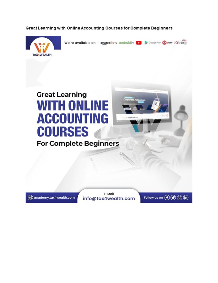 Learning with Online Accounting Courses for Complete Beginners | Academy Tax4wealth